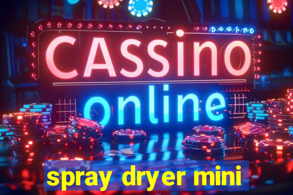 spray dryer mini